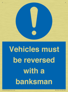 Vehicles must be reversed with a banksman